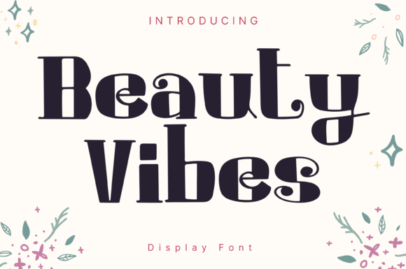 Beauty Vibes: A Whimsical Display Font That Delivers