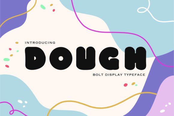 Dough Font: A Cute and Bubbly Display Font for Playful Branding