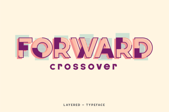 Forward Crossover: A Modern Display Font for Editorial Design